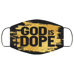 God Is Dope Our Lord Gift Face Mask