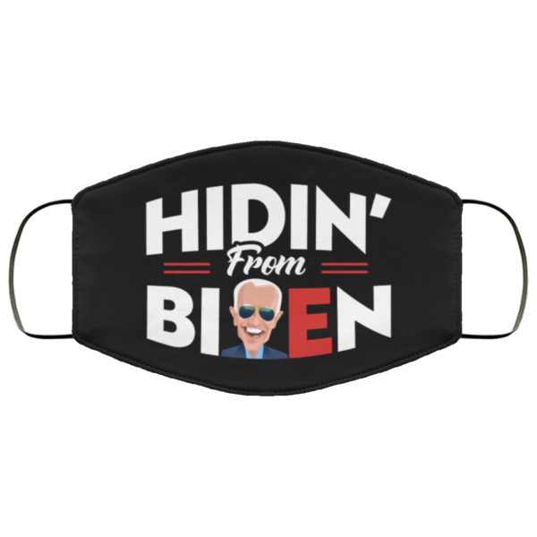 Hidin From Biden For President 2020 Face Mask