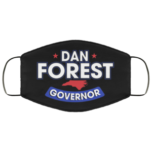 Dan Forest for Governor Face Mask