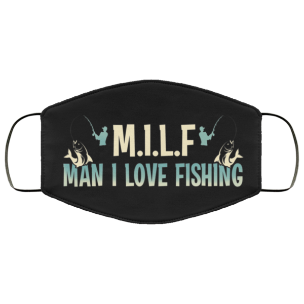 MILF Man I Love Fishing Face Mask