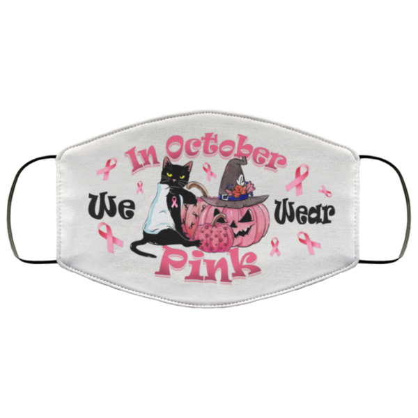 In October We Wear Pink Pumpkin Black Cat Washable Reusable  Breast Cancer Awareness Face Mask