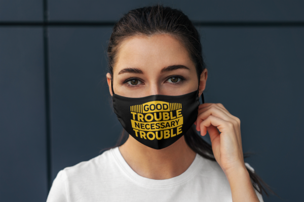 Good Trouble Necessary Trouble Face Mask