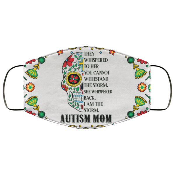 They Whispered To Her Autism Mom Floral Skull Light Face Mask