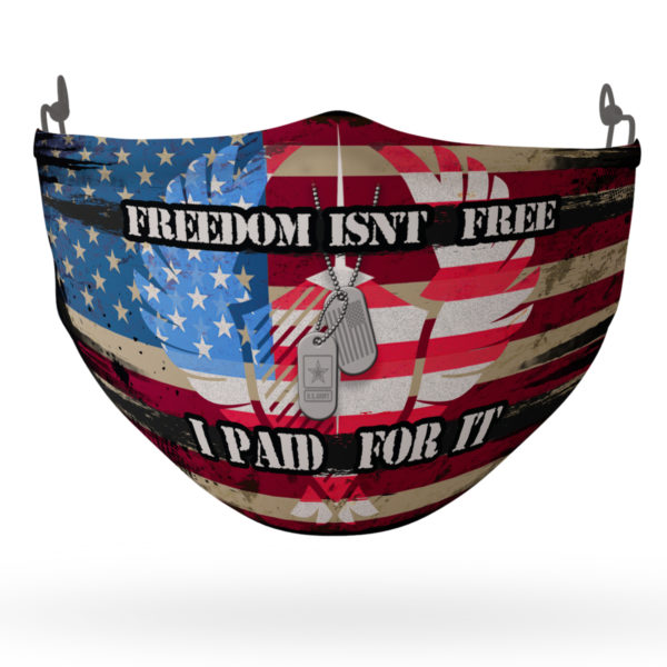 Freedom Isnt Free I Paid for It  Patriotic Masks Face Mask