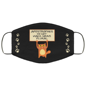 Apostrophes Do Not Make Nouns Plural Funny Teacher Cat Face Mask