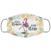Floral Flamingo Will Remove For Wine Meme Funny Drunk Wine Drinking Saying Face Mask