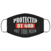 Protected By God Not This Mask Face Mask