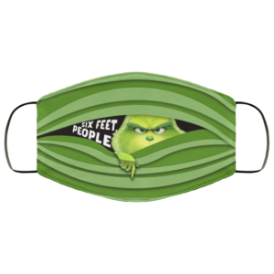 Grinch Six Feet People Face Mask