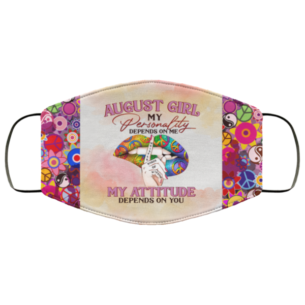 August Girl My Personality Depends on Me Face Mask