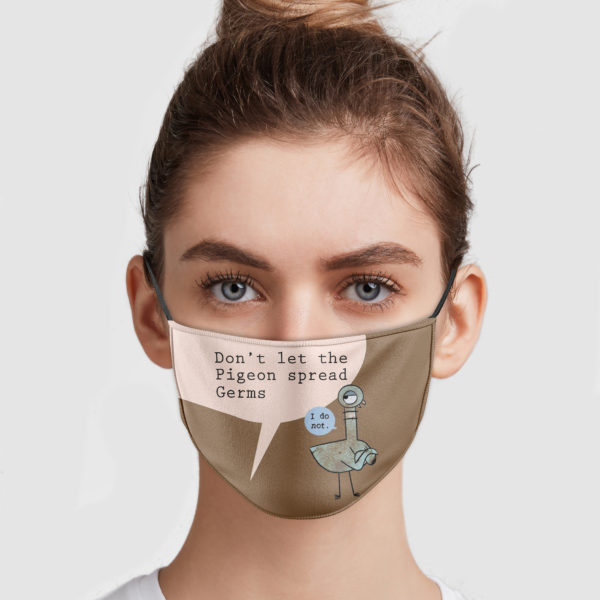 Dont Let The Pigeon Spread Germs  I Do Not Cloth Face Mask Reusable