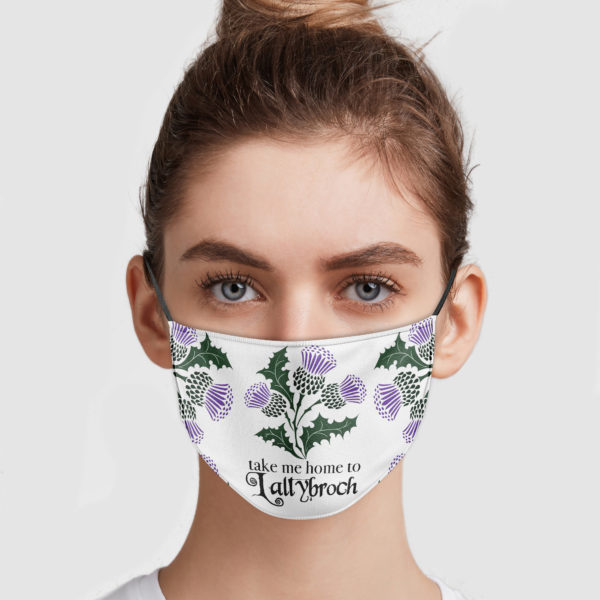 Take Me Home To Lallybroch Cloth Face Mask Reusable