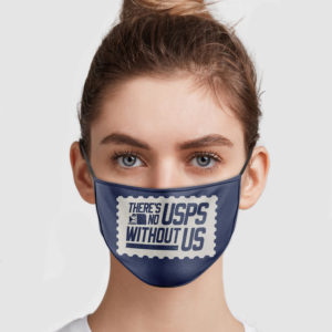 Theres No USPS Without US Cloth Face Mask Reusable