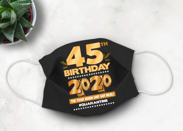 45th Birthday Quarantine 2020 Face mask