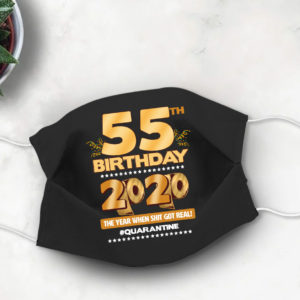 55th Birthday 2020 Face mask Cute Quarantine birthday Face Mask