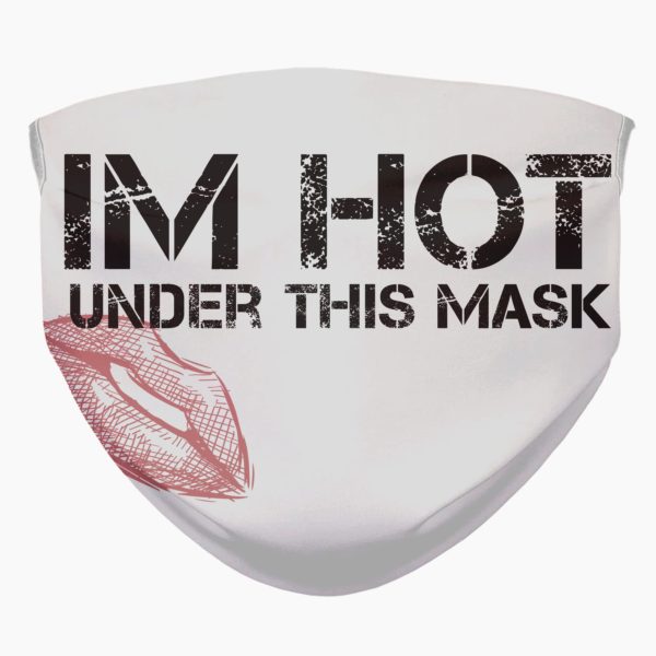 Im HOT Under This Sexy Face Mask