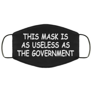 Useless Government Face Mask Reusable