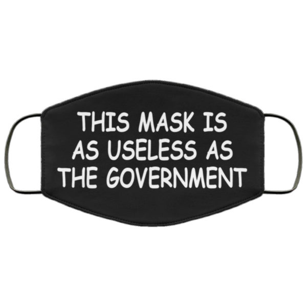 Useless Government Face Mask Reusable