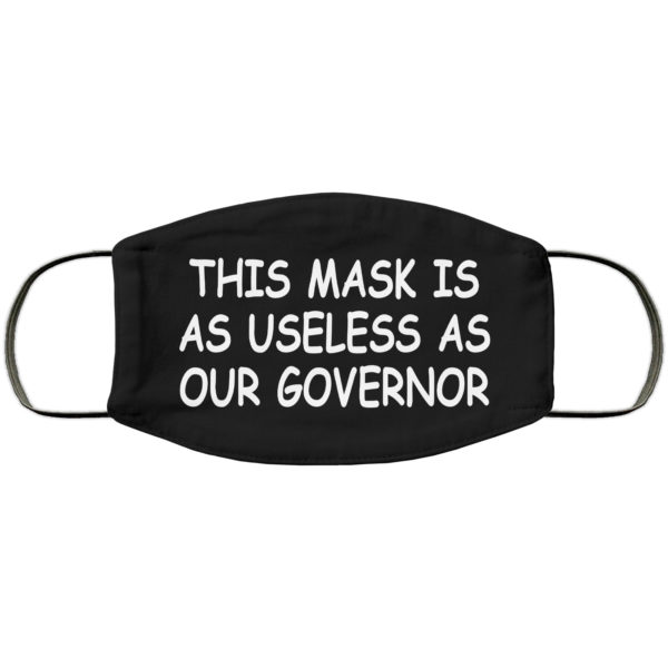 Useless Governor Face Mask Reusable