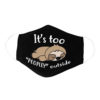 Funny Lazy Poodle Its Too Peopley Outside Dog Lover Face Mask