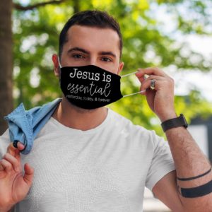 Jesus Is Essential Religious Faithful Believer Face Mask