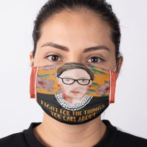 RBG Notorious Ruth Bader Ginsburg Feminism Fight For The Things You Care About Face Mask