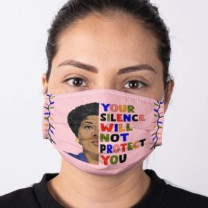 Audre Lorde Feminism Your Silence Will Not Protect You Equality Civil Rights Icon Face Mask