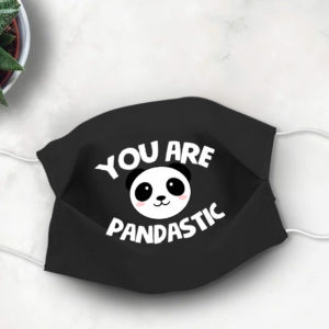 You are Pandastic Face Mask Panda Face Mask