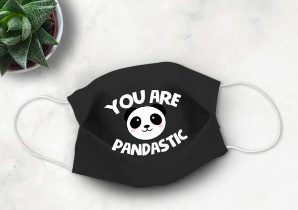 You are Pandastic Face Mask Panda Face Mask