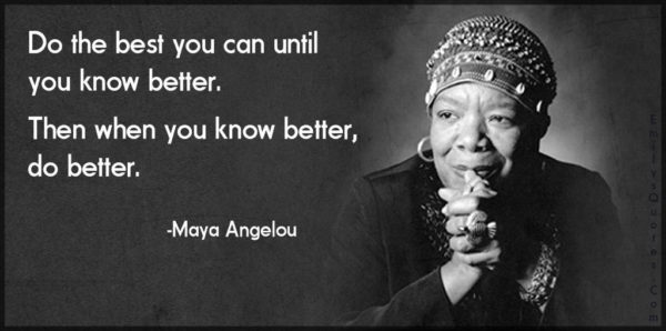 Do Better Mask Maya Angelou quote Face Mask