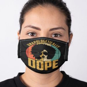 Unapologetically Dope Melanin Black Pride Black Lives Matter Feminism Feminist Face Mask
