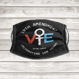 19th Amendement Vote Celebrating 100 Years Face Mask
