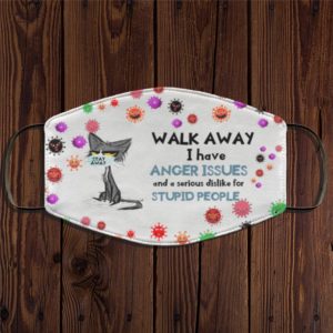 Grumpy Cat Walk Away I Have Anger Issues And A Serious Dislike For Stupid People Face Mask