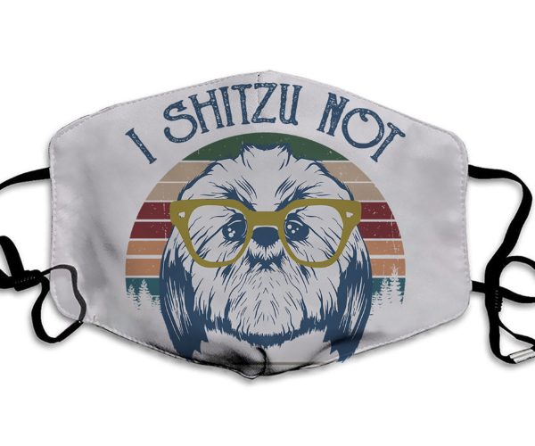 I Shitzu Not Face Mask