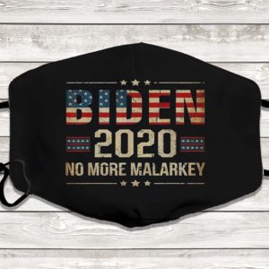 Biden 2020 No More Malarkey Face Mask