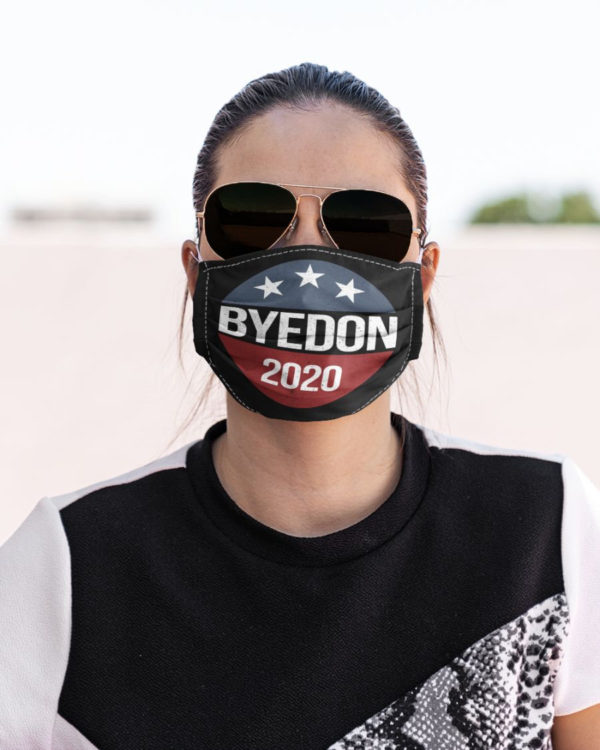 Donald Trump Byedon Bye Don 2020  United States Presidential Election Face Mask