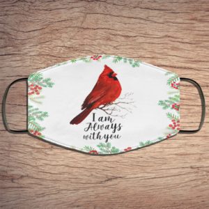 Cardinal-Bird I Am Always With You Face Mask