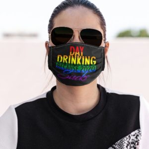Day Drinking Before 2020 Sucks Drinking Beer Face Mask