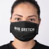 Big Gretch Gretchen Whitmer I Stand With That Woman Michigan Face Mask