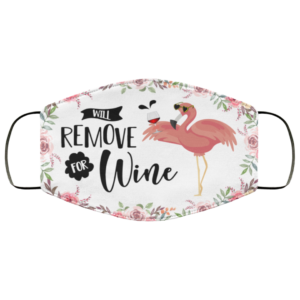 Flamingo Will Remove For Wine Face Mask Reusable