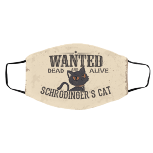 Funny Black Cat Wanted Dead Or Alive Schrodingers Cat Face Mask