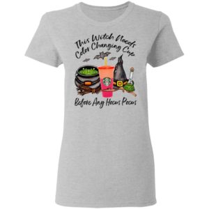 Starbucks This Witch Needs Color Changing Peach Before Any Hocus Pocus Halloween T-Shirt