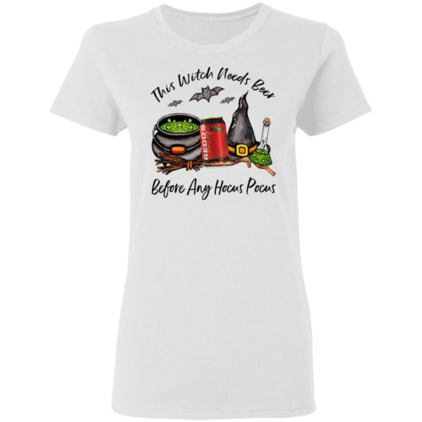 Redd_s Apple Ale Can This Witch Needs Beer Before Any Hocus Pocus Halloween T-Shirt