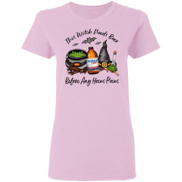 Natural Light Bottle This Witch Needs Beer Before Any Hocus Pocus Halloween T-Shirt