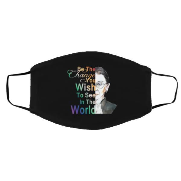 Ruth Bader Ginsburg RBG Be The Change In The World graphic Face Mask