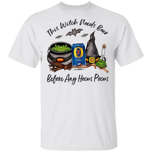 Foster_s Classic This Witch Needs Beer Before Any Hocus Pocus Halloween T-Shirt