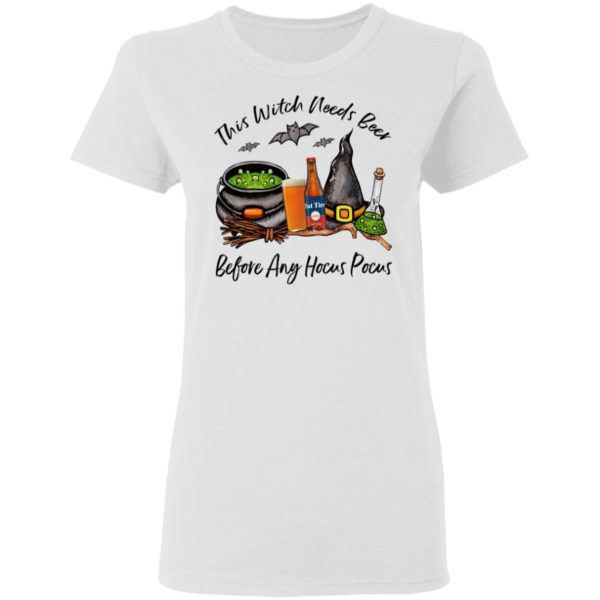 Fat Tire This Witch Needs Beer Before Any Hocus Pocus Halloween T-Shirt