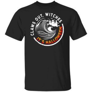 Claws Out Witches! It's Halloween Sanderson Sisters Hocus Pocus T-Shirt