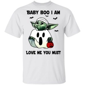 Baby Yoda Baby Boo I Am Love Me You Must T-Shirt