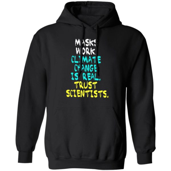 Masks Work Climate Change Is Real Trust Scientists T-shirt