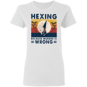 Witch Hexing Because Murder Is Wrongs Vintage Halloween ShirtWitch Hexing Because Murder Is Wrongs Vintage Halloween Shirt